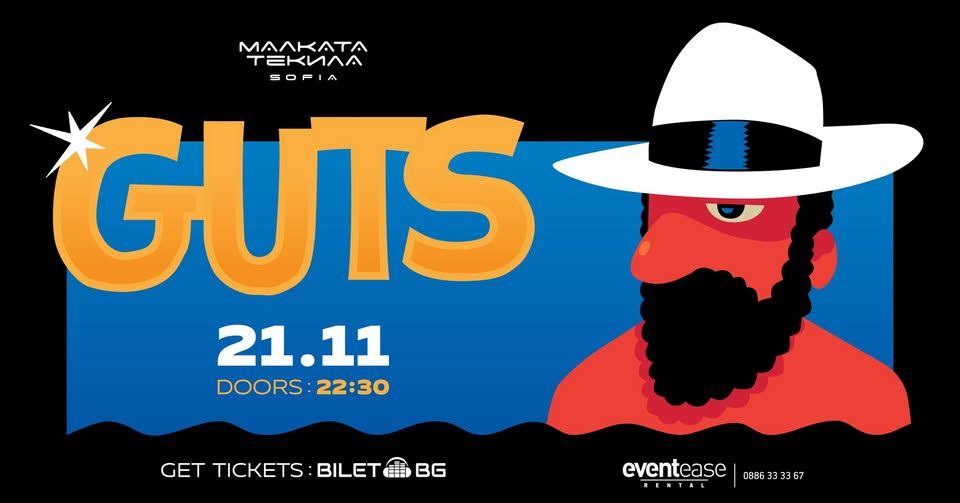 GUTS @ Malkata Tekila Sofia 21/11/2026
