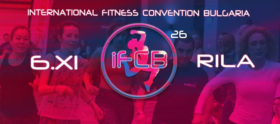 IFCB 26 RILA - Международен Фитнес Фестивал България, International Fitness Convention Bulgaria
