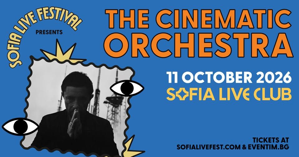 The Cinematic Orchestra @ Sofia Live Club