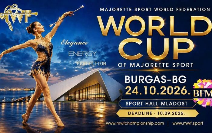 WORLD CUP of MAJORETTE SPORT/BURGAS-BG/24.10.2026.