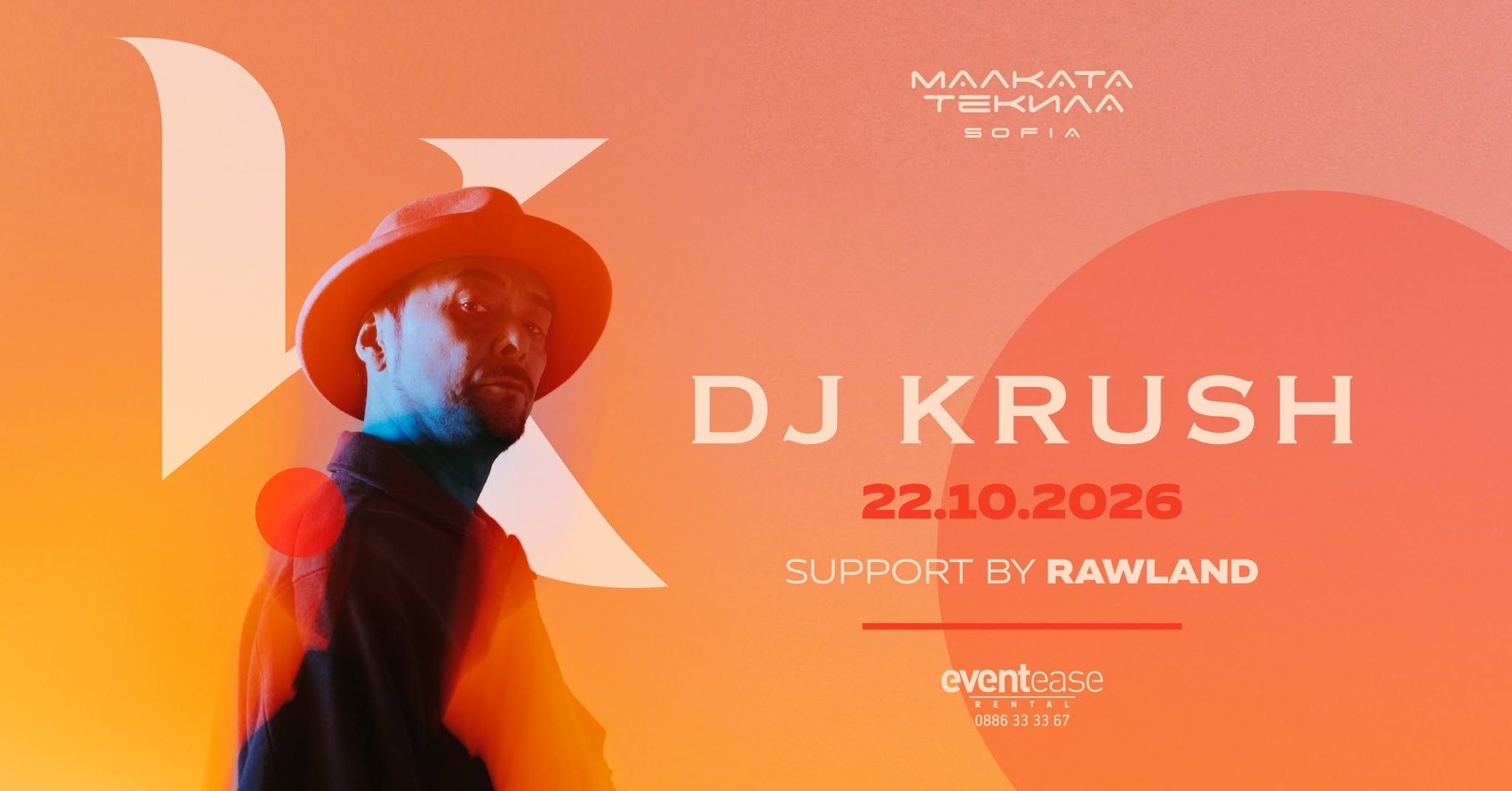 DJ KRUSH @ Malkata Tekila Sofia 22/10/2026